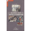 Les Oeuvres Cles De L'impressionnisme - Laure-caroline Semmer