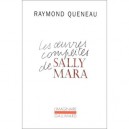 Les Oeuvres Completes De Sally Mara - Raymond Queneau
