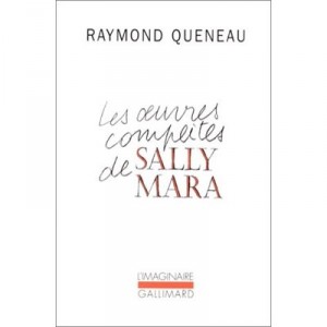 Les Oeuvres Completes De Sally Mara - Raymond Queneau