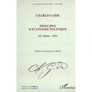 Les Oeuvres De Charles Gide T.2 , Principes D'economie Politique - Charles Gide
