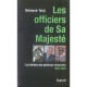 Les Officiers De Sa Majeste , Les Derives Des Generaux Marocains (1956-2006) - Mahjoub Tobji