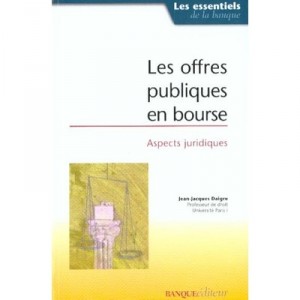 Les Offres Publiques En Bourse , Aspects Juridiques - J-j Daigre