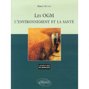 Les Ogm, L'environnement Et La Sante - Marcel Kuntz