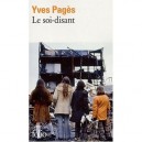 Le Soi-disant - Yves Pages