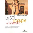 Le Soi, Le Couple Et La Famille - Francois De Singly