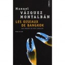 Les Oiseaux De Bangkok - Manuel Vazquez Montalban