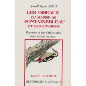 Les Oiseaux Du Massif De Fontainebleau Et - Siblet