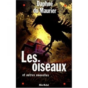 Les Oiseaux Et Autres Nouvelles - Daphne Du Maurier