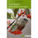 Les Oiseaux Et Les Baies Sauvages - Claude Crocq