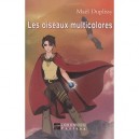 Les Oiseaux Multicolores - Mael Duplissy