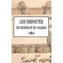 Les Oisivetes De Monsieur De Vauban - Sebastien Le Prestre De Vauban
