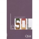 Le Sol - P. Stengel , L. Bruckler , J. Balesdent