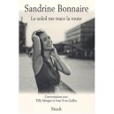 Le Soleil Me Trace La Route - Sandrine Bonnaire , Tiffy Morgue , Jean-yves Gaillac
