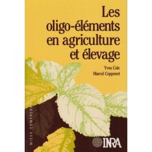 Les Oligo-elements En Agriculture Et Elevage - Joseph Coic