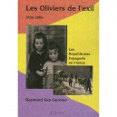 Les Oliviers De L'exil 1936-2006 - Raymond San Geroteo