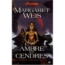 Le Sombre Disciple T.1 , Ambre Et Cendres - Margaret Weis