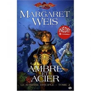 Le Sombre Disciple T.2 , Ambre Et Cendres - Margaret Weis