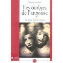 Les Ombres De L'angoisse , La Peur D'etre Vivant - Christian Jeanclaude