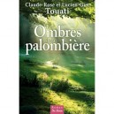 Les Ombres De La Palombiere - Lucien-guy Touati , Claude-rose Touati