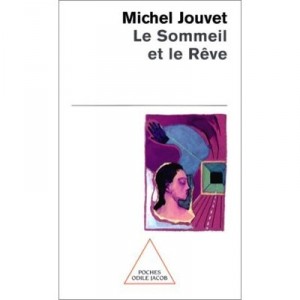 Le Sommeil Et Le Reve - Michel Jouvet
