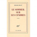 Le Sommeil Sur Les Cendres - Richard Millet