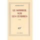 Le Sommeil Sur Les Cendres - Richard Millet