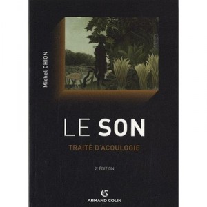 Le Son , Traite D'acoulogie (2e Edition) - Michel Chion