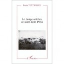 Le Songe Antillais De Saint-john Perse - Renee Ventresque