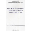 Etats, Ong Et Production Des Normes Securitaires Dans Les Pays Du Sud - Niagale Bagayoko-penone , Bernard Hours