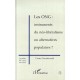 Les Ong , Instruments Du Neo-liberalisme Ou Alternatives Populaires - Collectif