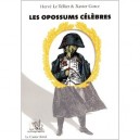 Les Opossums Celebres - Herve Le Tellier , Xavier Gorce