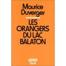 Les Orangers Du Lac Balaton - Maurice Duverger