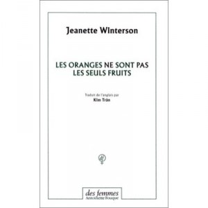 Les Oranges Ne Sont Pas Les Seuls Fruits - Jeanette Winterson