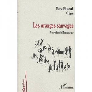 Les Oranges Sauvages - Marie-elisabeth Crepin
