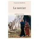 Le Sorcier - Ouellette Francine