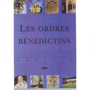 Les Ordres Benedictins - Julie Roux