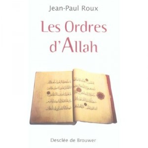 Les Ordres D'allah - Jean-paul Roux