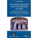 Les Ordres Religieux Dans Les Hopitaux De Paris - Jean-paul Martineaud