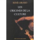 Les Origines De La Culture - Rene Girard