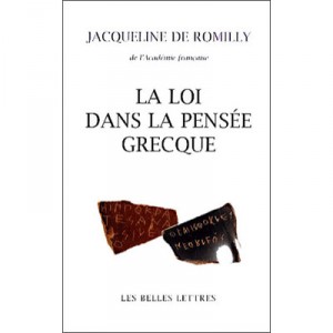 La Loi Dans La Pensee Grecque - Jacqueline De Romilly