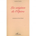 Les Origines De L'opera - Ludovic Celler