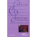 Les Origines Du Reggae : Retour Aux Sources , Mento, Ska, Rocksteady, Early Reggae - Jeremie Kroubo Dagnini