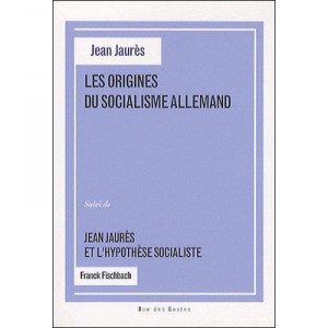 Les Origines Du Socialisme Allemand - Jean Jaures