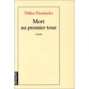 Mort Au Premier Tour - Didier Daeninckx