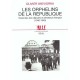 Les Orphelins De La Republique , Destinees Des Deputes Et Senateurs Francais 1940-1945 - Olivier Wieviorka