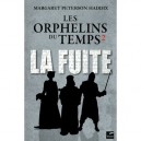 Les Orphelins Du Temps T.2 , La Fuite - Margaret Peterson Haddix