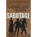 Les Orphelins Du Temps T.3 , Sabotage - Margaret Peterson Haddix