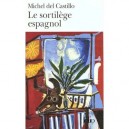Le Sortilege Espagnol - Michel Del Castillo