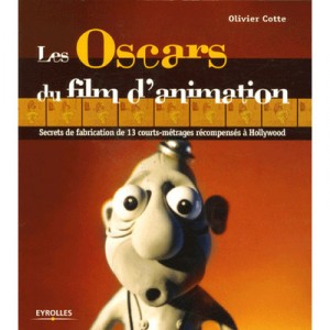 Les Oscars Du Cinema D'animation - Olivier Cotte
