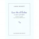 Les Os D'echo Et Autres Precipites - Samuel Beckett